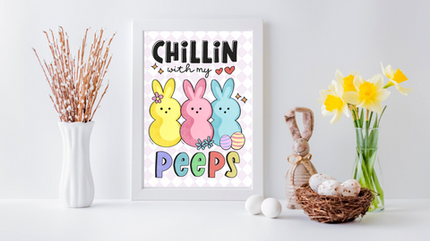 Chillin' With My Peeps printable