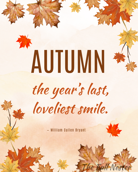 Autumn--The Year's Last, Loveliest Smile printable