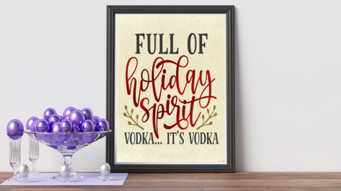 Full of Holiday Spirit (Vodka) printable