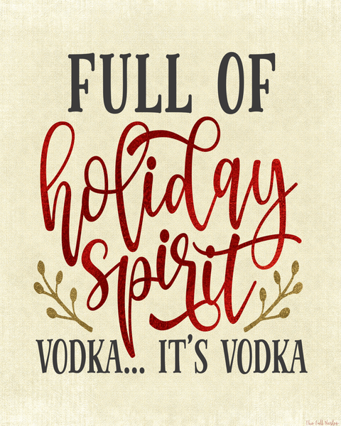 Full of Holiday Spirit (Vodka) printable