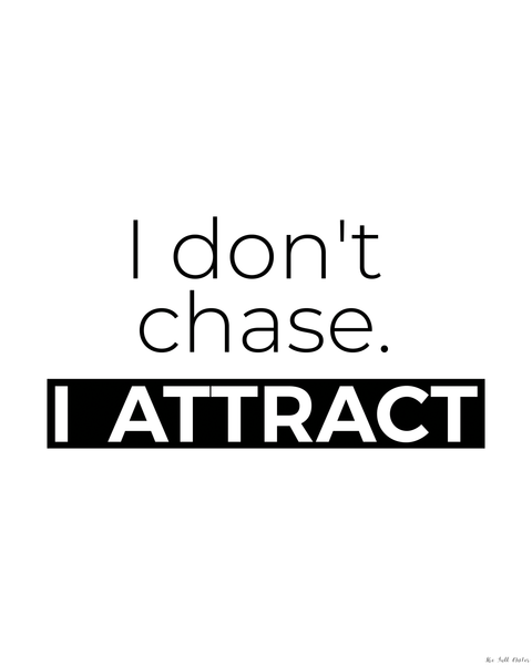 I Don't Chase printable