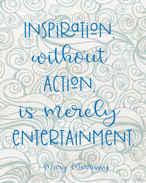 Inspiration Without Action printable