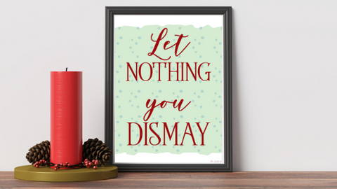 Let Nothing You Dismay printable
