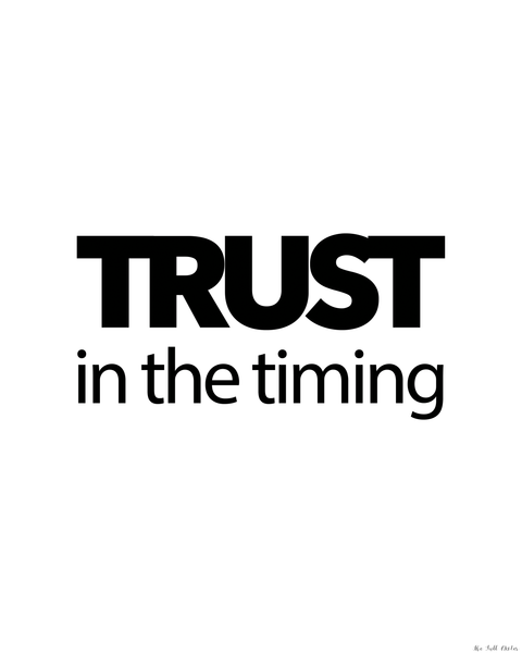 Trust in the Timing printable