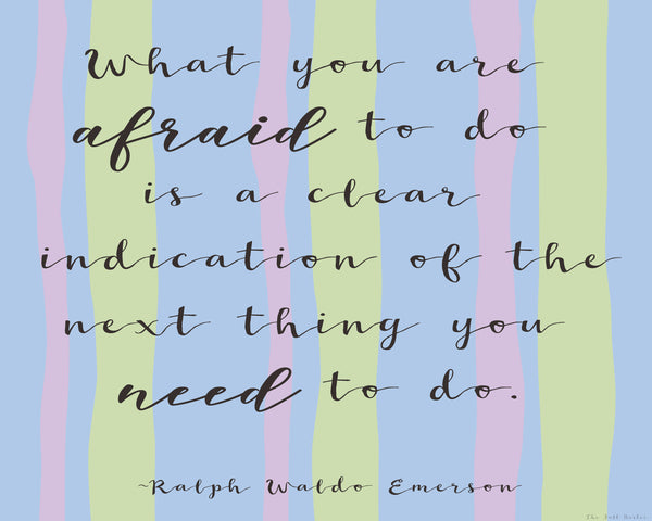 What You Are Afraid To Do printable