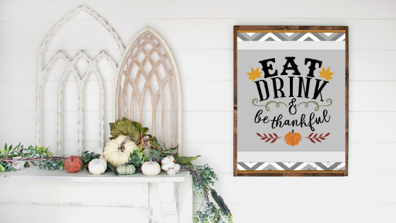Eat Drink and Be Thankful printable