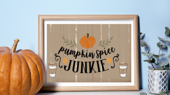 Pumpkin Spice Junkie printable