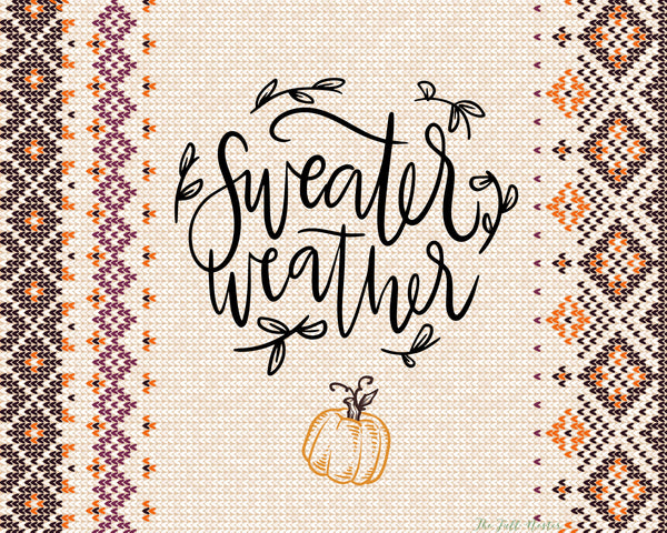 Sweater Weather printable