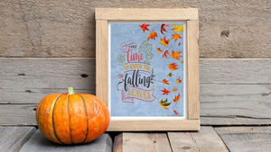 Take Time to Catch the Falling Leaves printable